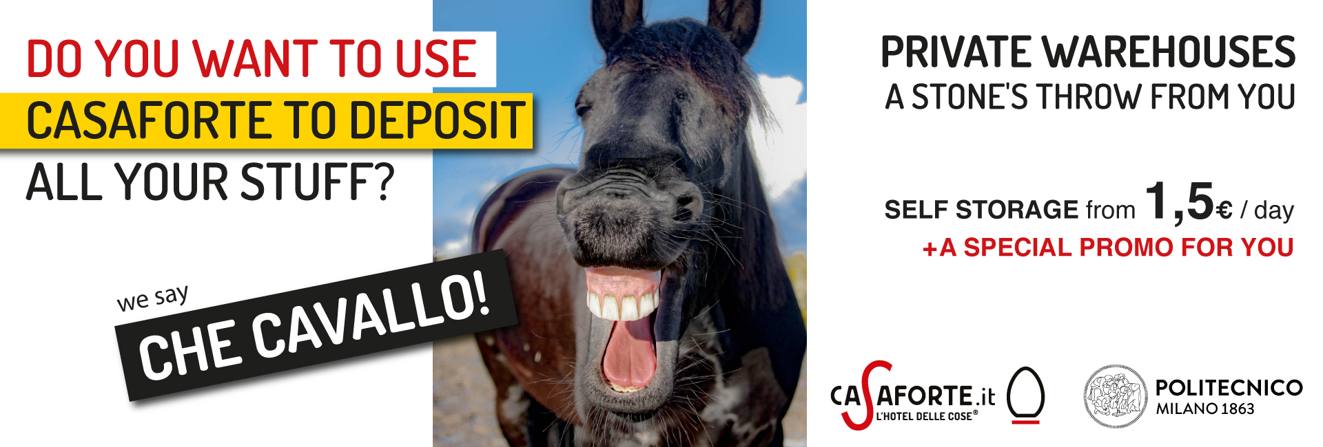 Do you want to use Casaforte to deposit all your stuff? Self storage from 1,5 € per day + a special promo for you